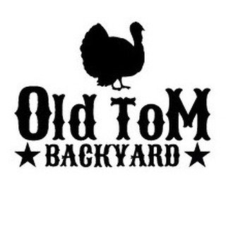 Old Tom Backyard